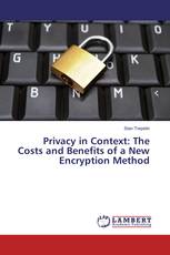 Privacy in Context: The Costs and Benefits of a New Encryption Method