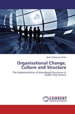 Organisational Change, Culture and Structure