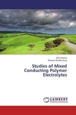 Studies of Mixed Conducting Polymer Electrolytes