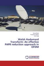 Walsh Hadamard Transform: An effective PAPR reduction approach in OFDM