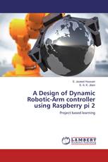 A Design of Dynamic Robotic-Arm controller using Raspberry pi 2