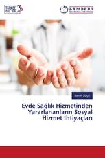 Evde Sağlık Hizmetinden Yararlananların Sosyal Hizmet İhtiyaçları