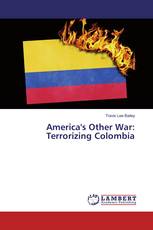 America's Other War: Terrorizing Colombia