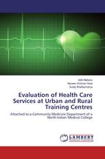Evaluation of Health Care Services at Urban and Rural Training Centres