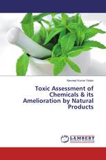 Toxic Assessment of Chemicals & its Amelioration by Natural Products