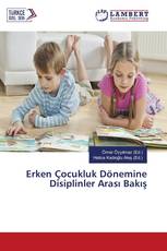 Erken Çocukluk Dönemine Disiplinler Arası Bakış