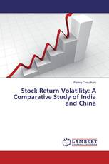 Stock Return Volatility: A Comparative Study of India and China