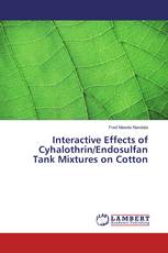 Interactive Effects of Cyhalothrin/Endosulfan Tank Mixtures on Cotton