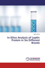 In-Silico Analysis of Leptin Protein in Six Different Breeds