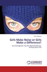 Girls Make Noise or Girls Make a Difference?
