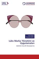 Lüks Marka Yönetimi ve Uygulamaları