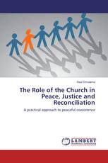 The Role of the Church in Peace, Justice and Reconciliation