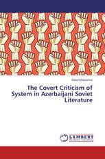 The Covert Criticism of System in Azerbaijani Soviet Literature