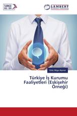 Türkiye İş Kurumu Faaliyetleri (Eskişehir Örneği)