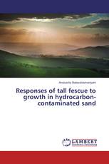 Responses of tall fescue to growth in hydrocarbon-contaminated sand
