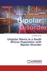 Unipolar Mania in a South African Population with Bipolar Disorder