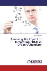 Assessing the Impact of Integrating POGIL in Organic Chemistry