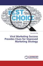 Viral Marketing Success Provides Clues for Improved Marketing Strategy
