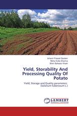 Yield, Storability And Processing Quality Of Potato