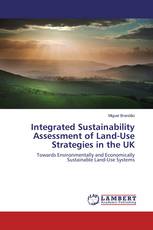 Integrated Sustainability Assessment of Land-Use Strategies in the UK