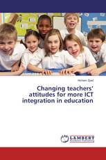 Changing teachers’ attitudes for more ICT integration in education