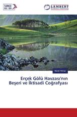 Erçek Gölü Havzası'nın Beşeri ve İktisadi Coğrafyası