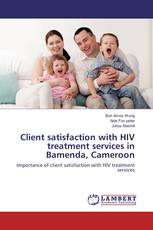 Client satisfaction with HIV treatment services in Bamenda, Cameroon