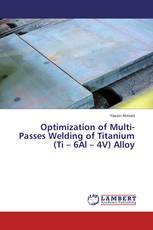 Optimization of Multi-Passes Welding of Titanium (Ti – 6Al – 4V) Alloy