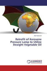 Retrofit of Kerosene Pressure Lamp to Utilize Straight Vegetable Oil