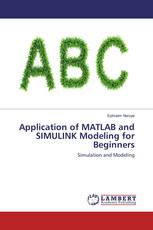 Application of MATLAB and SIMULINK Modeling for Beginners