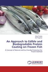 An Approach to Edible and Biodegradable Protein Coating on Frozen Fish