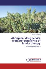 Aboriginal drug service workers' experience of family therapy