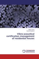 Vibro-acoustical certification management of residential houses