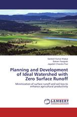 Planning and Development of Ideal Watershed with Zero Surface Runoff