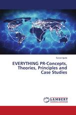 EVERYTHING PR-Concepts, Theories, Principles and Case Studies
