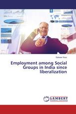 Employment among Social Groups in India since liberalization