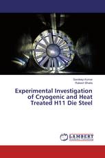 Experimental Investigation of Cryogenic and Heat Treated H11 Die Steel