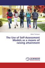 The Use of Self-Assessment Models as a means of raising attainment
