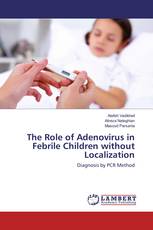 The Role of Adenovirus in Febrile Children without Localization