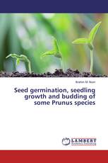 Seed germination, seedling growth and budding of some Prunus species