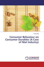 Consumer Behaviour on Consumer Durables (A Case of Mat Industry)