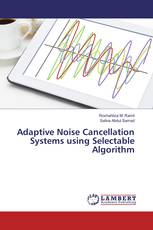 Adaptive Noise Cancellation Systems using Selectable Algorithm