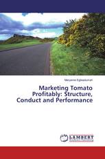 Marketing Tomato Profitably: Structure, Conduct and Performance