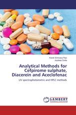 Analytical Methods for Cefpirome sulphate, Diacerein and Aceclofenac