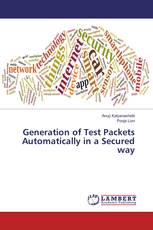 Generation of Test Packets Automatically in a Secured way