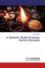 A Semiotic Study of Ganga Aarti in Varanasi