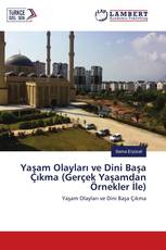 Yaşam Olayları ve Dini Başa Çıkma (Gerçek Yaşamdan Örnekler İle)
