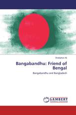 Bangabandhu: Friend of Bengal