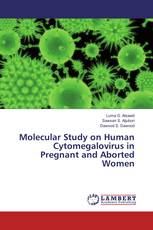 Molecular Study on Human Cytomegalovirus in Pregnant and Aborted Women