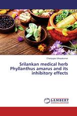 Srilankan medical herb Phyllanthus amarus and its inhibitory effects